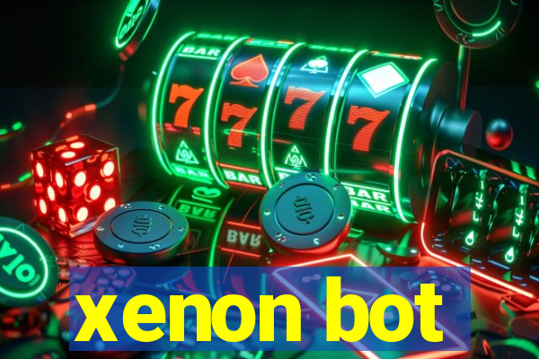 xenon bot